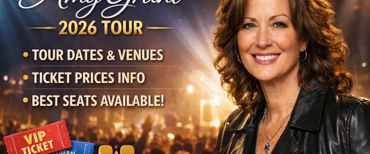Amy Grant Tickets 2026 – Prices, Dates & Best Seats